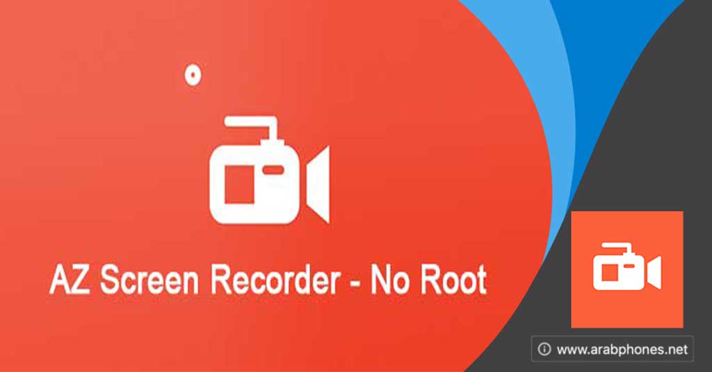 تحميل برنامج AZ Screen Recorder بريميوم مهكر آخر اصدار