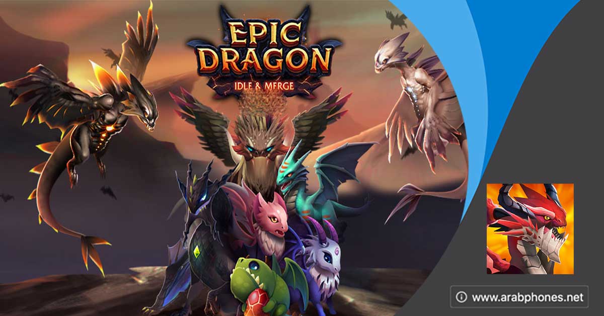 تحميل لعبة Dragon Epic مهكرة للاندرويد اخر اصدار