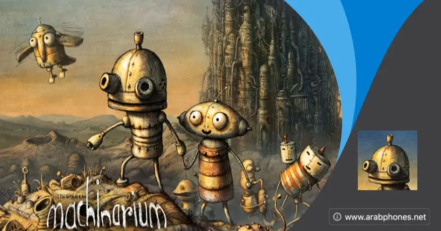 تحميل لعبة Machinarium كاملة للاندرويد ميديا فاير | APK OBB